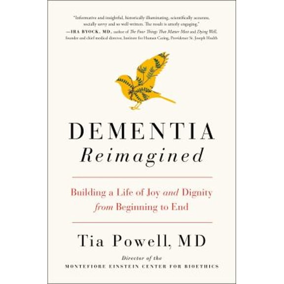 Pre-Owned Dementia Reimagined: Building a Life of Joy and Dignity from Beginning to End (Paperback) 0735210918 9780735210912