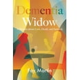 thumbnail image 1 of Dementia Widow: A Memoir about Love, Death, and Survival, (Paperback), 1 of 1