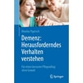 thumbnail image 1 of Demenz: Herausforderndes Verhalten Verstehen: FÃ¼r Einen Besseren Pflegealltag Ohne Gewalt, (Paperback), 1 of 1