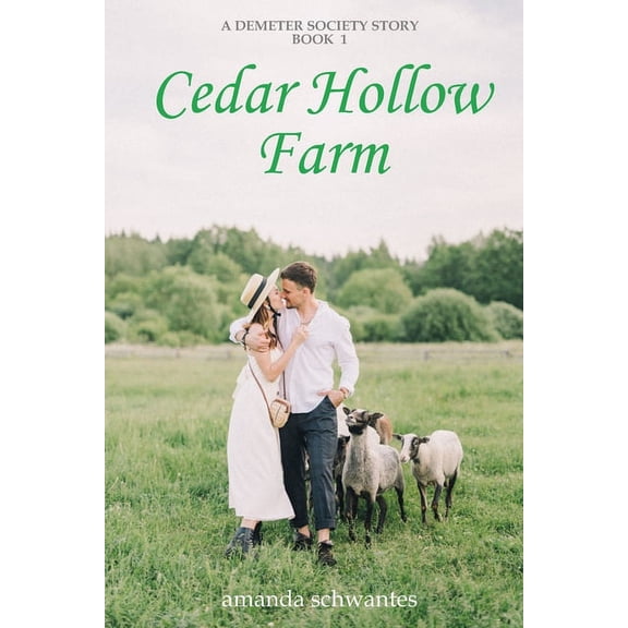 Demeter Society Cedar Hollow Farm: A Demeter Society Story, Book 1, (Paperback)
