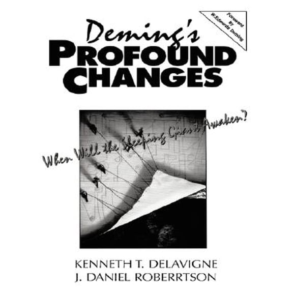 Pre-Owned Deming's Profound Changes: When Will the Sleeping Giant Awaken? (Paperback) by Kenneth Delavigne, J Daniel Robertson, Daniel Robertson