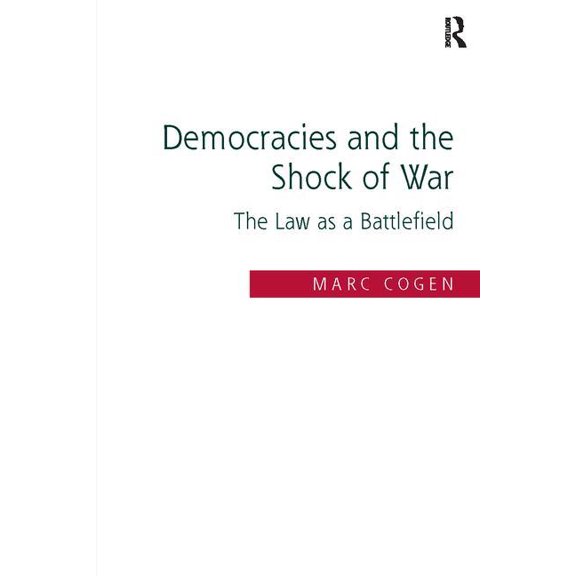 Democracies and the Shock of War: The Law as a Battlefield, (Paperback)