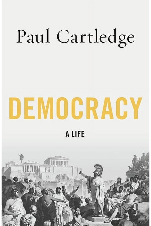 Democracy: A Life, (Paperback)