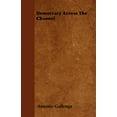 thumbnail image 1 of Democracy Across The Channel (Paperback), 1 of 1