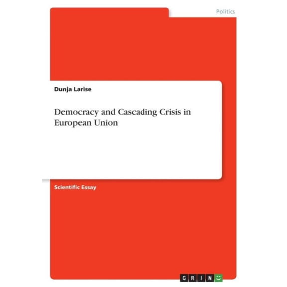 Democracy And Cascading Crisis In European Union