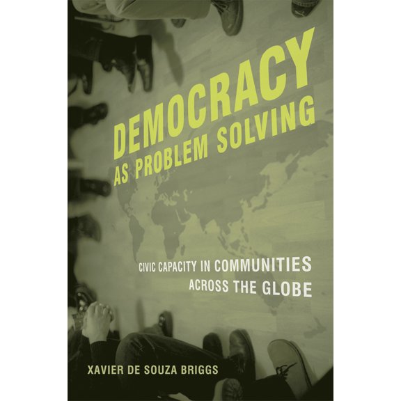 Pre-Owned Democracy as Problem Solving: Civic Capacity in Communities Across the Globe (Paperback) 0262524856 9780262524858