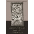thumbnail image 1 of Democracy Denied, 1905-1915, (Hardcover), 1 of 1