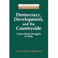 thumbnail image 1 of Pre-Owned Democracy, Development, and the Countryside: Urban-Rural Struggles in India (Paperback) 0521646251 9780521646253, 1 of 1