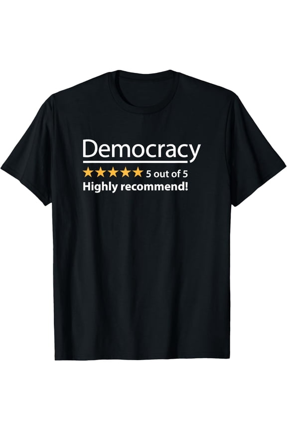 Democracy Highly Recommend Funny Five 5 Rating Stars T-Shirt
