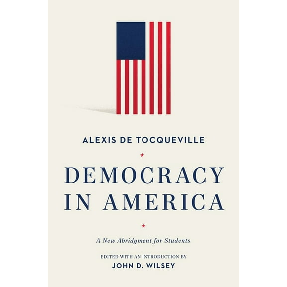 Democracy in America: A New Abridgment for Students, (Paperback)