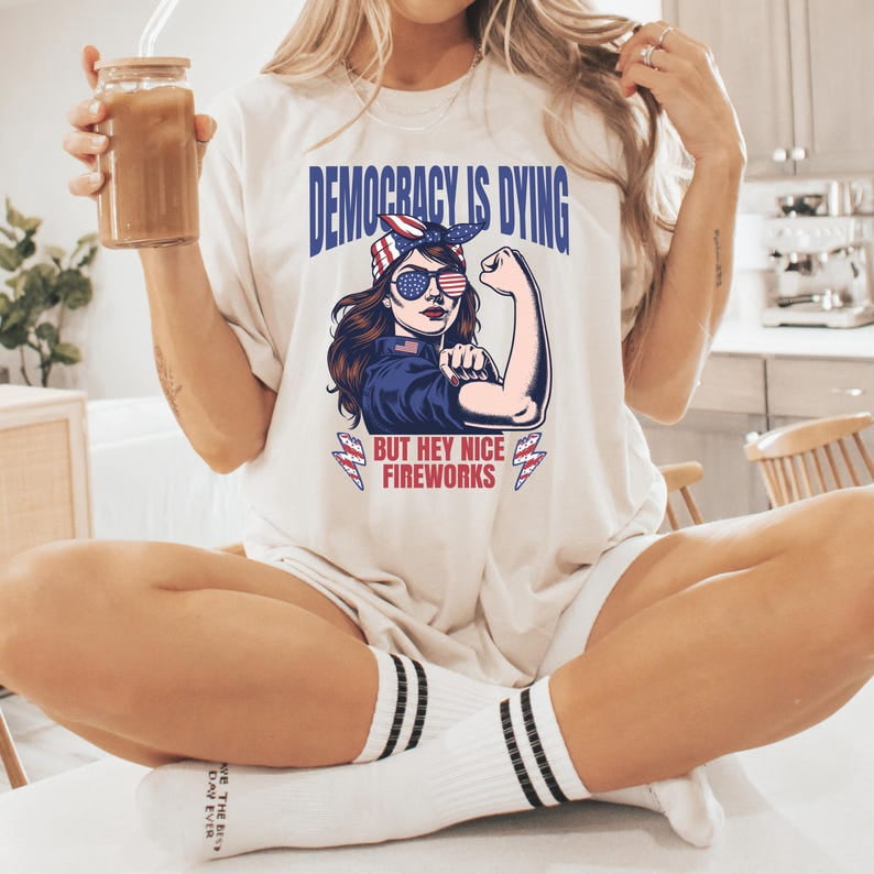 Democracy Is Dying Fourth of July Protest Shirt, Political Retro T ...