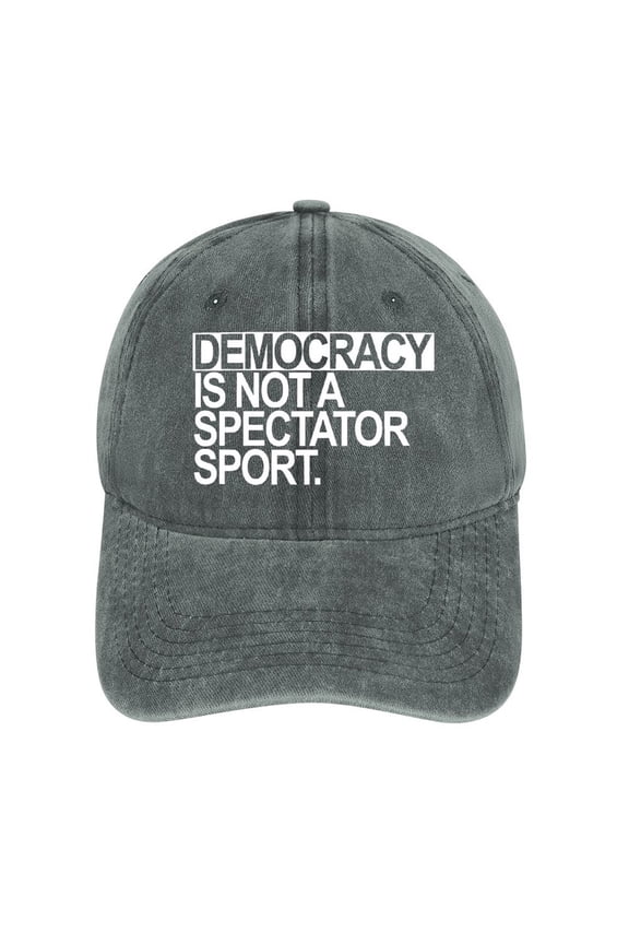 Democracy Is Not A Spectator Sport Gray Baseball Cap for Men Women, Adjustable Snapback Hats Cotton Hat
