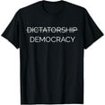 thumbnail image 1 of Democracy Not Dictatorship T-Shirt men and women can wear, black, white, gifts, 1 of 4