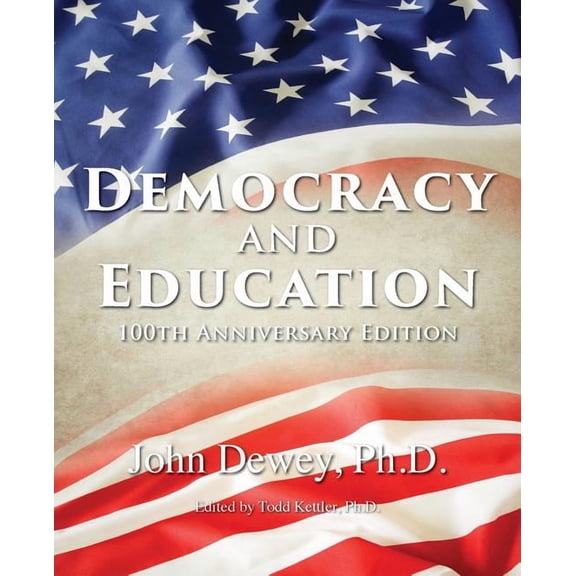 Democracy and Education: 100th Anniversary Edition, (Paperback)