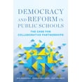 thumbnail image 1 of Democracy and Reform in Public Schools: The Case for Collaborative Partnerships, (Paperback), 1 of 1