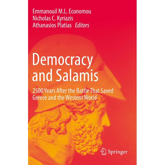 Democracy and Salamis: 2500 Years After the Battle That Saved Greece and the Western World, (Paperback)