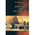 thumbnail image 1 of Democracy and the Foreigner, (Paperback), 1 of 1
