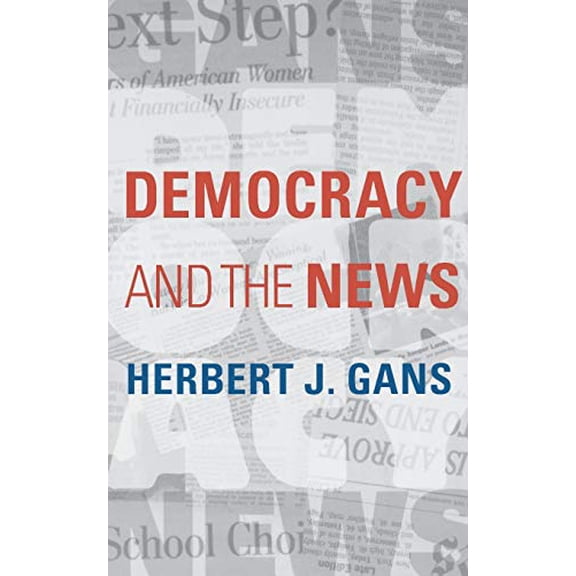 Pre-Owned Democracy and the News Paperback Herbert J. Gans
