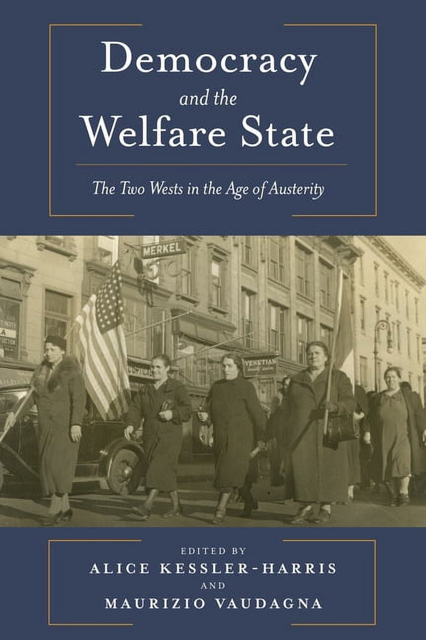 Democracy and the Welfare State: The Two Wests in the Age of Austerity ...
