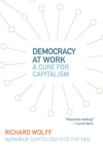 Pre-Owned Democracy at Work: A Cure for Capitalism Paperback