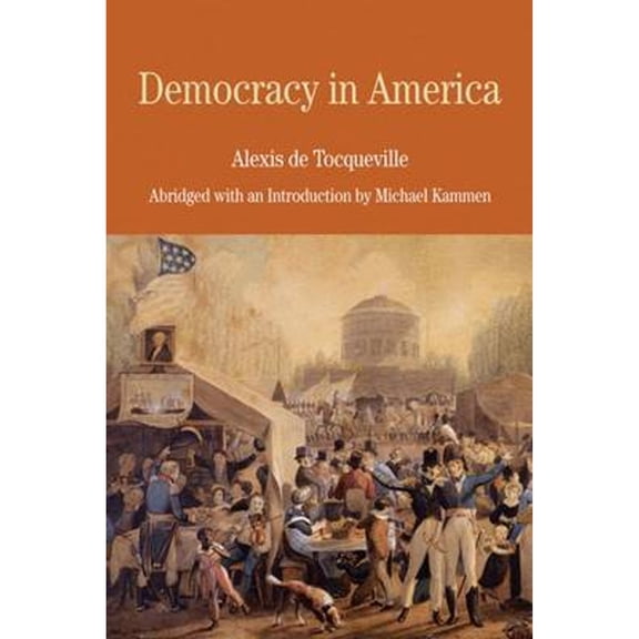 Pre-Owned Democracy in America (Paperback) 0312463308 9780312463304