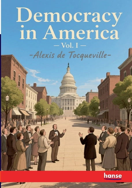 Democracy in America: Vol. I, (Paperback)