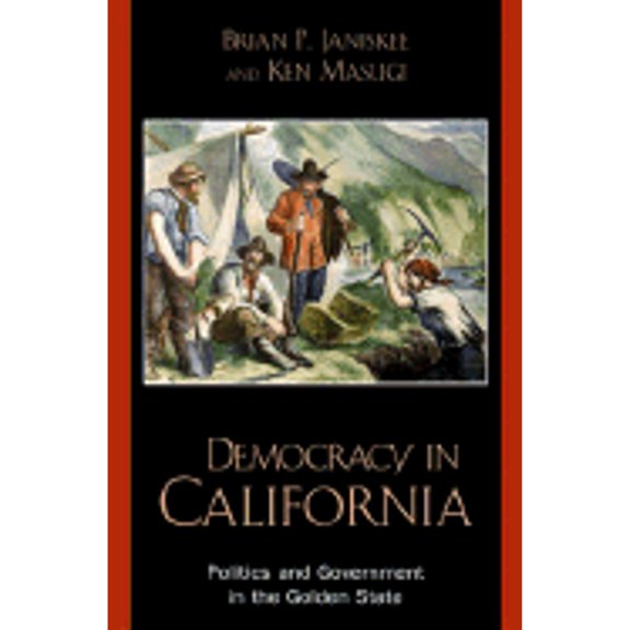 Pre-Owned Democracy in California: Politics and Government in the Golden State (Paperback) 0742522520 9780742522527