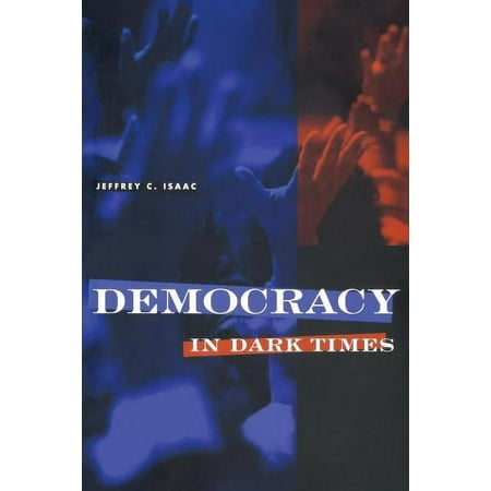 Democracy in Dark Times: Traditions of Love in American Poetry (Paperback)