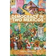 thumbnail image 1 of Democracy in "Two Mexicos": Political Institutions in Oaxaca and Nuevo LeÃ³n, (Hardcover), 1 of 1
