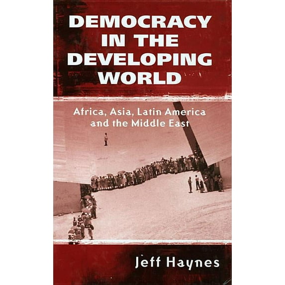 Democracy in the Developing World: Africa, Asia, Latin America and the Middle East (Hardcover)
