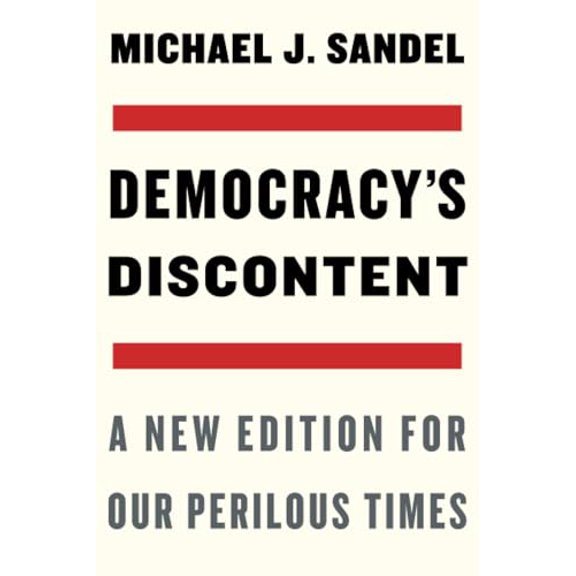 Pre-Owned Democracy's Discontent: A New Edition for Our Perilous Times (Paperback) 0674270711 9780674270718
