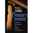 thumbnail image 1 of Pre-Owned Democracy’s Discontent: America in Search of a Public Philosophy (Paperback) 0674197453, 1 of 1