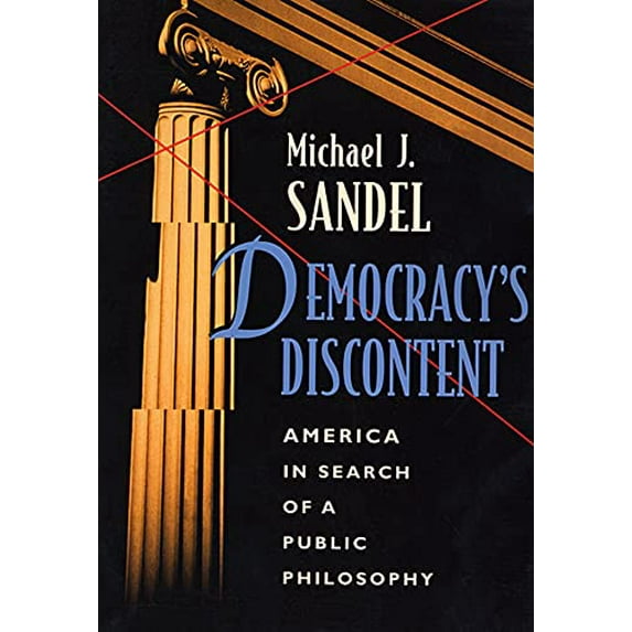 Pre-Owned Democracy’s Discontent: America in Search of a Public Philosophy (Paperback) 0674197453