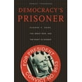 thumbnail image 1 of Democracy's Prisoner: Eugene V. Debs, the Great War, and the Right to Dissent, (Paperback), 1 of 1