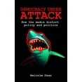 thumbnail image 1 of Democracy Under Attack: How the Media Distort Policy and Politics, (Hardcover), 1 of 1