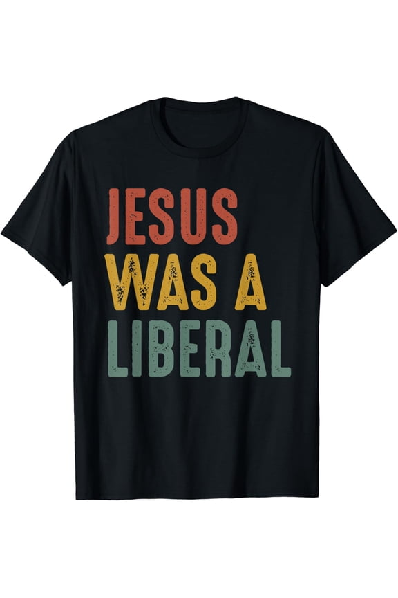 Democrat Was Liberal T-shirt