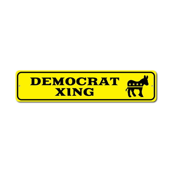 Democrat Xing Sign, Political Party Sign, Election Sign, Voter Sign, Politics Aluminum Sign - 4x18 inches
