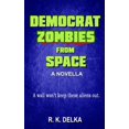 thumbnail image 1 of Democrat Zombies from Space (Paperback), 1 of 1