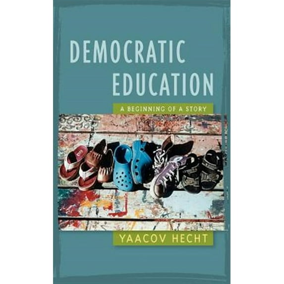 Democratic Education (Paperback) by Yaacov Hecht