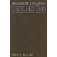 thumbnail image 1 of Pre-Owned Democratic Education Stretched Thin: How Complexity Challenges a Liberal Ideal (Paperback) 0791469662 9780791469668, 1 of 1
