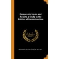 thumbnail image 1 of Democratic Ideals and Reality; a Study in the Politics of Reconstruction, 1 of 1