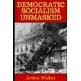 thumbnail image 1 of Democratic Socialism Unmasked (Paperback), 1 of 1
