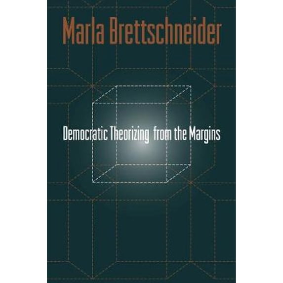 Pre-Owned Democratic Theorizing from the Margins (Paperback) 1592136540 9781592136544