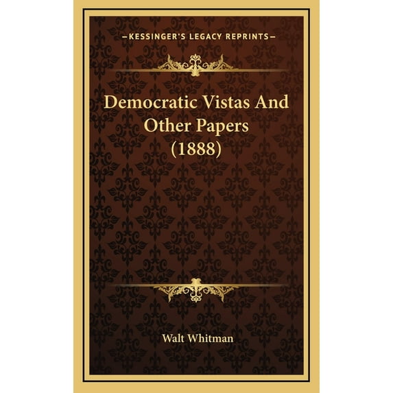 Democratic Vistas And Other Papers (1888) (Hardcover)