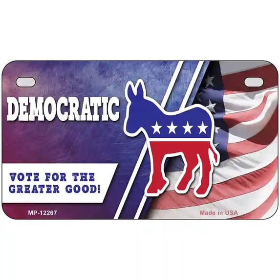 Democratic Vote for Greater Good Novelty Metal License Plate 7" x 4" Motorcycle