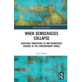 thumbnail image 1 of Democratization and Autocratization Stud When Democracies Collapse: Assessing Transitions to Non-Democratic Regimes in the Contemporary World, (Hardcover), 1 of 1