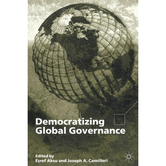 Democratizing Global Governance, (Paperback)