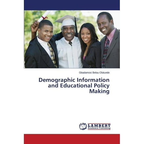 Demographic Information and Educational Policy Making (Paperback)