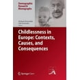 thumbnail image 1 of Demographic Research Monographs Childlessness in Europe: Contexts, Causes, and Consequences, (Paperback), 1 of 1