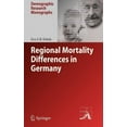 thumbnail image 1 of Demographic Research Monographs Regional Mortality Differences in Germany, (Hardcover), 1 of 1